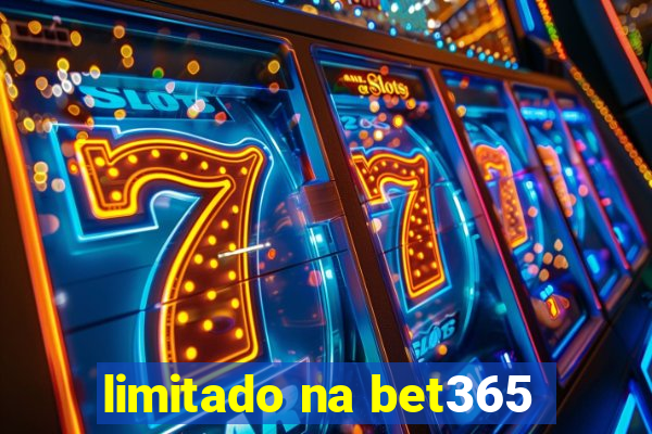 limitado na bet365